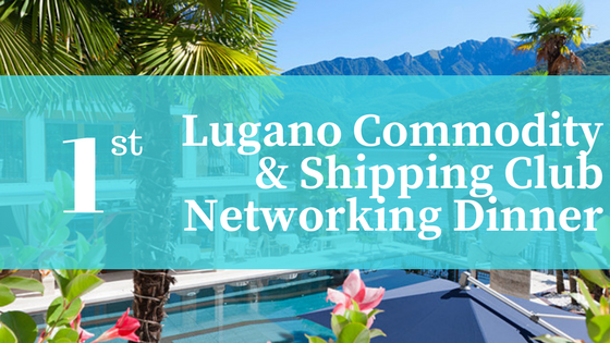 Lugano Commodity & Shipping Club – Networking Dinner organized by FinLantern