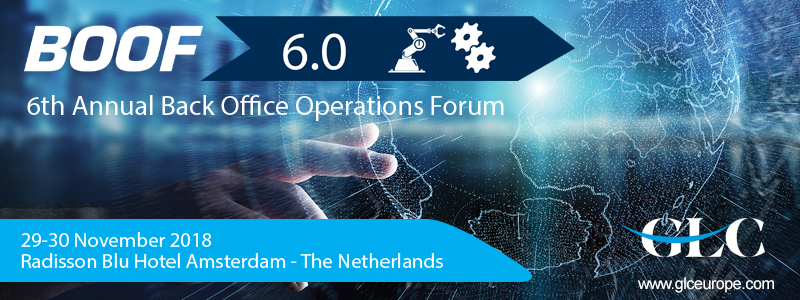 6th Annual Back Office Operations Forum organized by GLC Europe