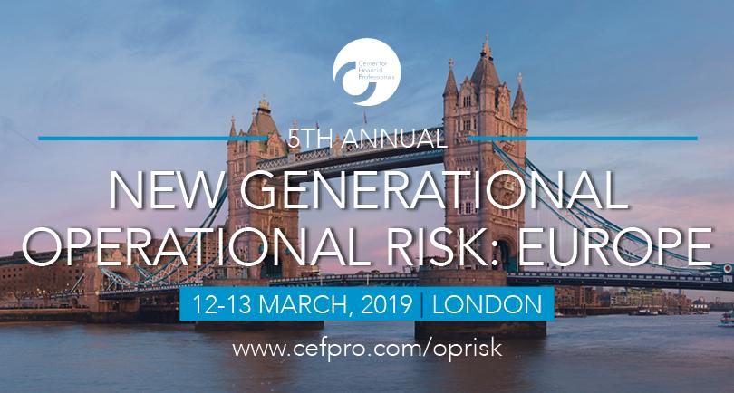 5th Annual New Generation Operational Risk: Europe | London | 12-13 March  organized by Center for Financial Professionals 