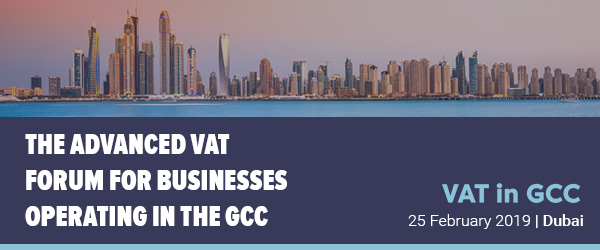 THE ADVANCED VAT FORUM FOR BUSINESSES OPERATING IN THE GCC organized by KNect365