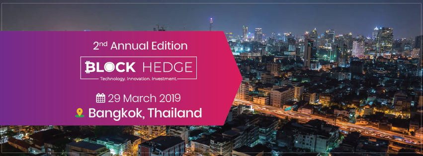 Block Hedge 2nd Annual Edition - Thailand | Information Exchange Group organized by Block Hedge