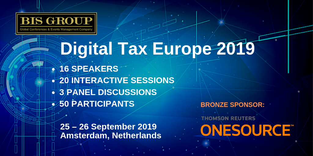 Digital Tax Europe 2019 organized by BIS group