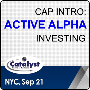 Catalyst Cap Intro: Active Alpha Investing organized by Catalyst Financial Partners