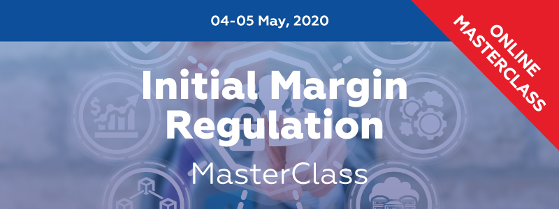 Initial Margin Regulation MasterClass organized by GLC Europe