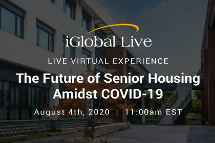 The Future of Senior Housing Amidst COVID-19 organized by iGlobal Forum