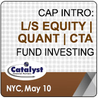 Catalyst Cap Intro: LS Equity, Quant, CTA Fund Investing  organized by Catalyst Financial Partners