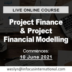 Project Finance & Project Financial Modelling (Live Online Course) organized by Infocus International Group