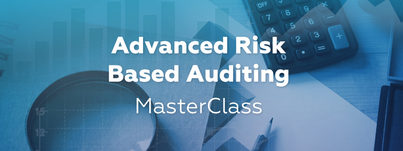 Advanced Risk Based Auditing MasterClass organized by GLC Europe