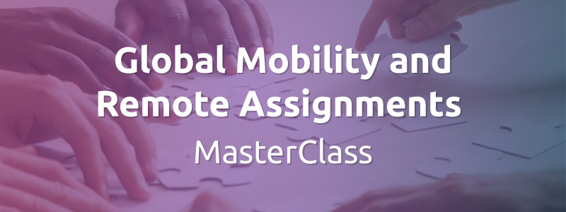 Global Mobility and Remote Assignments MasterClass organized by GLC Europe