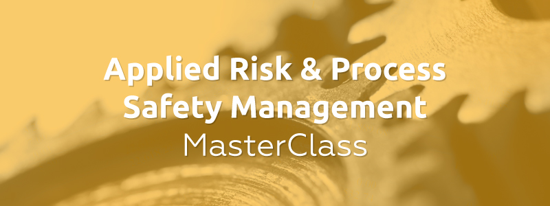 Applied Risk & Process Safety Management MasterClass organized by GLC Europe