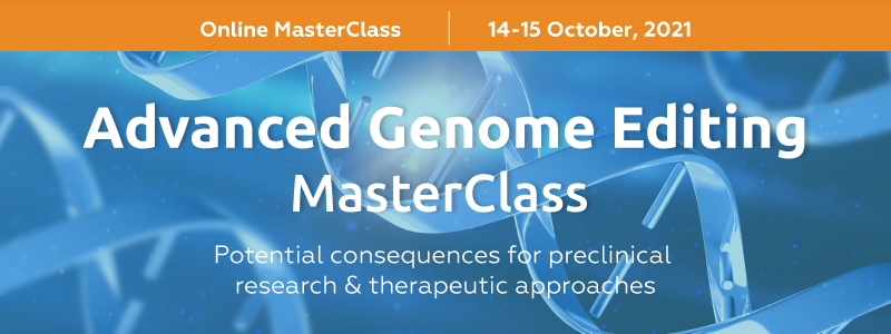 Advanced Genome Editing MasterClass organized by GLC Europe Global Leading Conferences