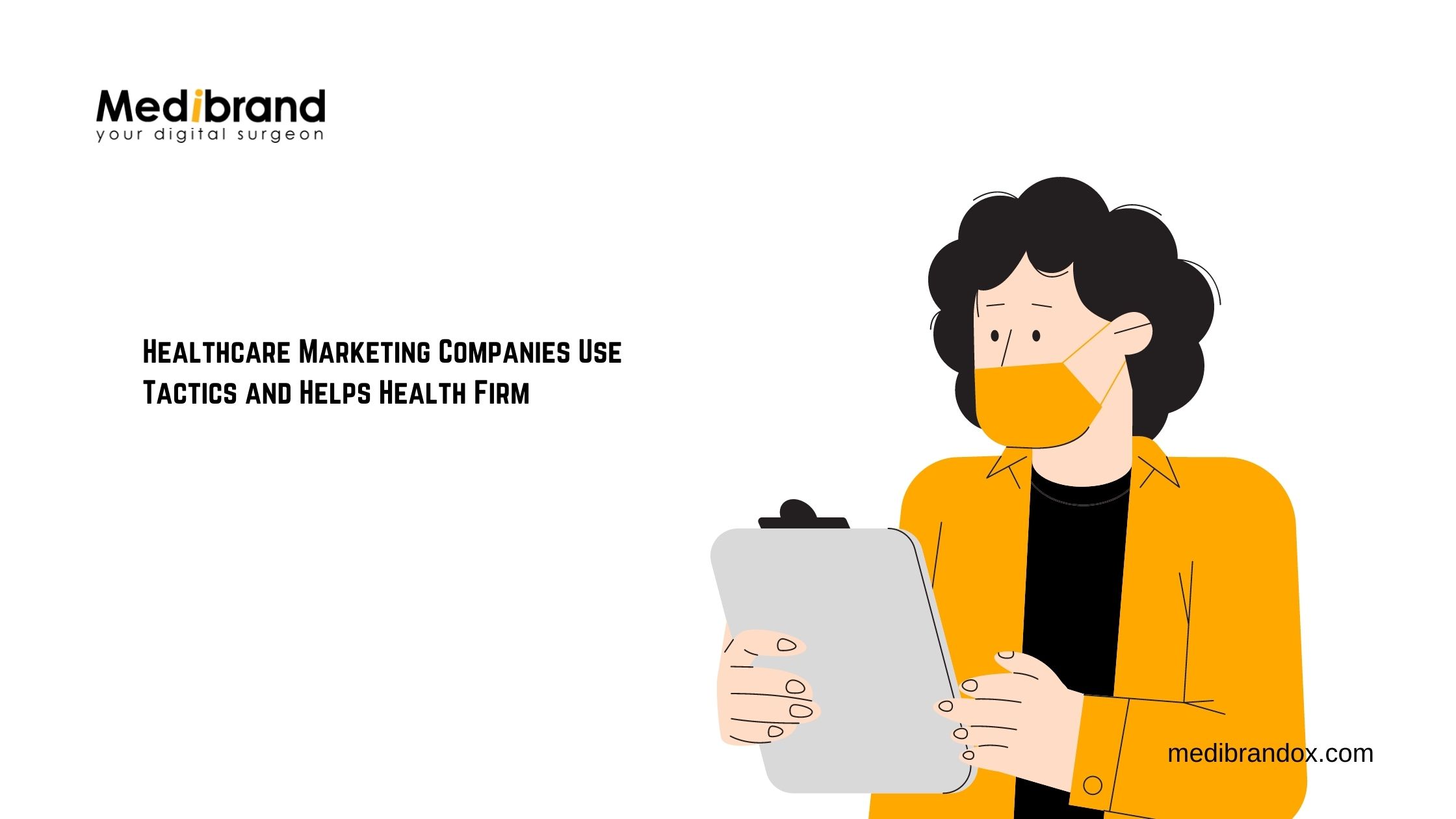 Article about Healthcare Marketing Companies Use Tactics and Helps Health Firm