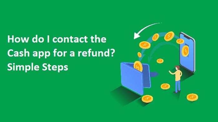 Article about Ultimate Guide To Cash App Refund: How to Get Refund From Cash App