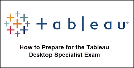 Article about Tableau Desktop Specialist Certification - Tableau Software