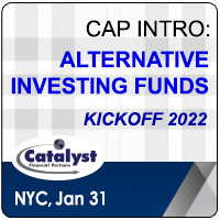 Catalyst Cap Intro: Alternative Investing Funds – Kickoff 2022 organized by Catalyst Financial Partners