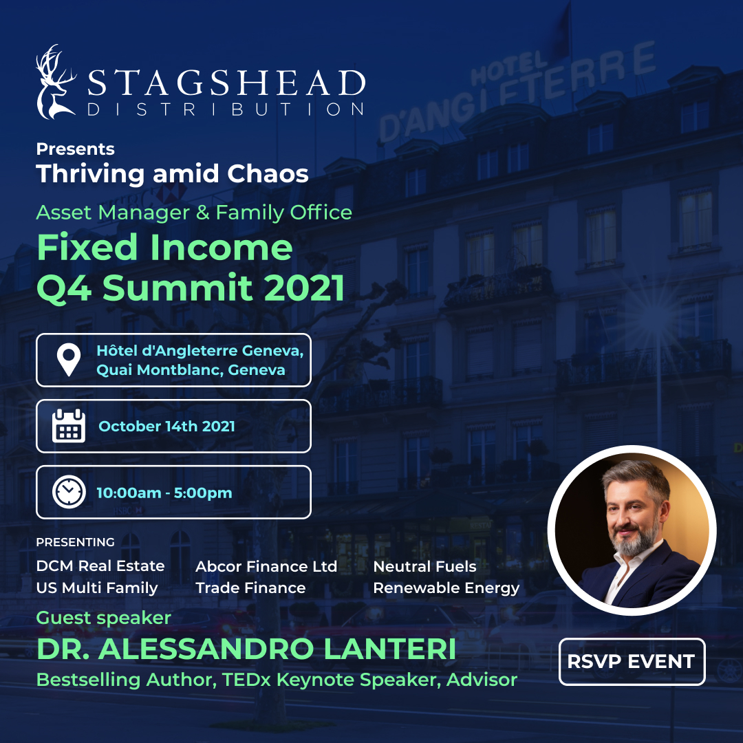 Asset Manager & Family Office Fixed Income Q4 Summit 2021 in Geneva organized by Stagshead Distribution