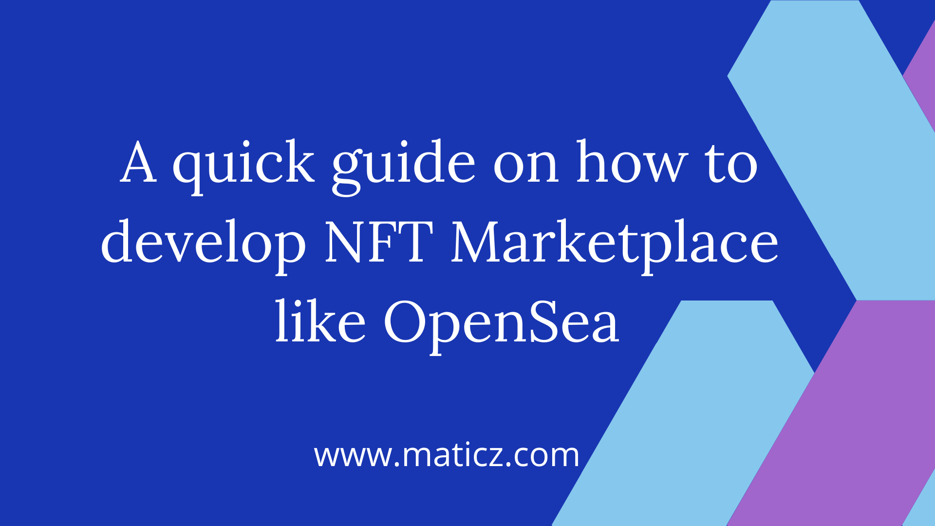 Article about A quick guide on how to develop NFT Marketplace like OpenSea