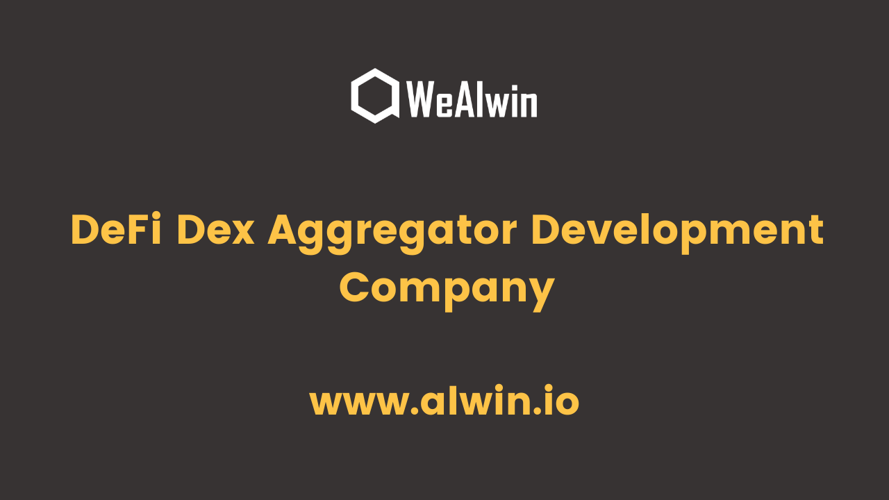 DeFi DEX aggregator development company organized by WeAlwin Technologies