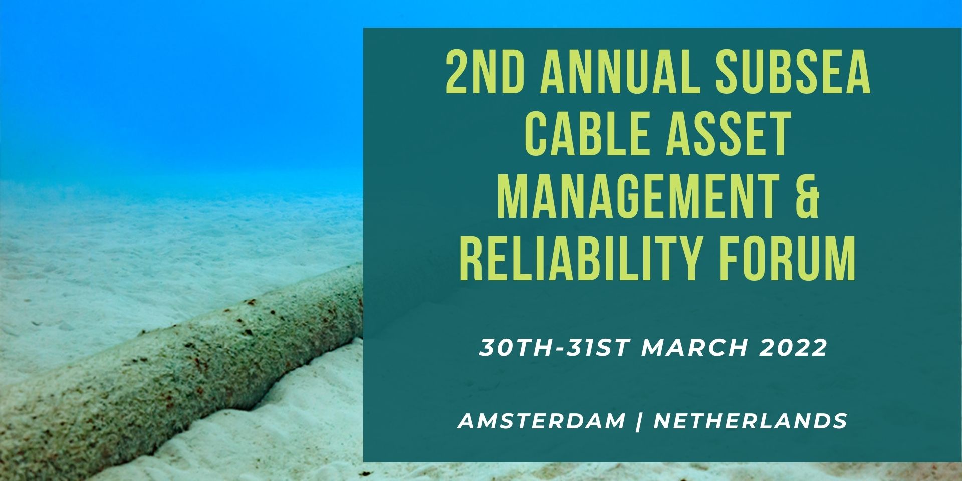 2nd Annual Subsea Cable Asset Management and Reliability Forum organized by Leadvent Group
