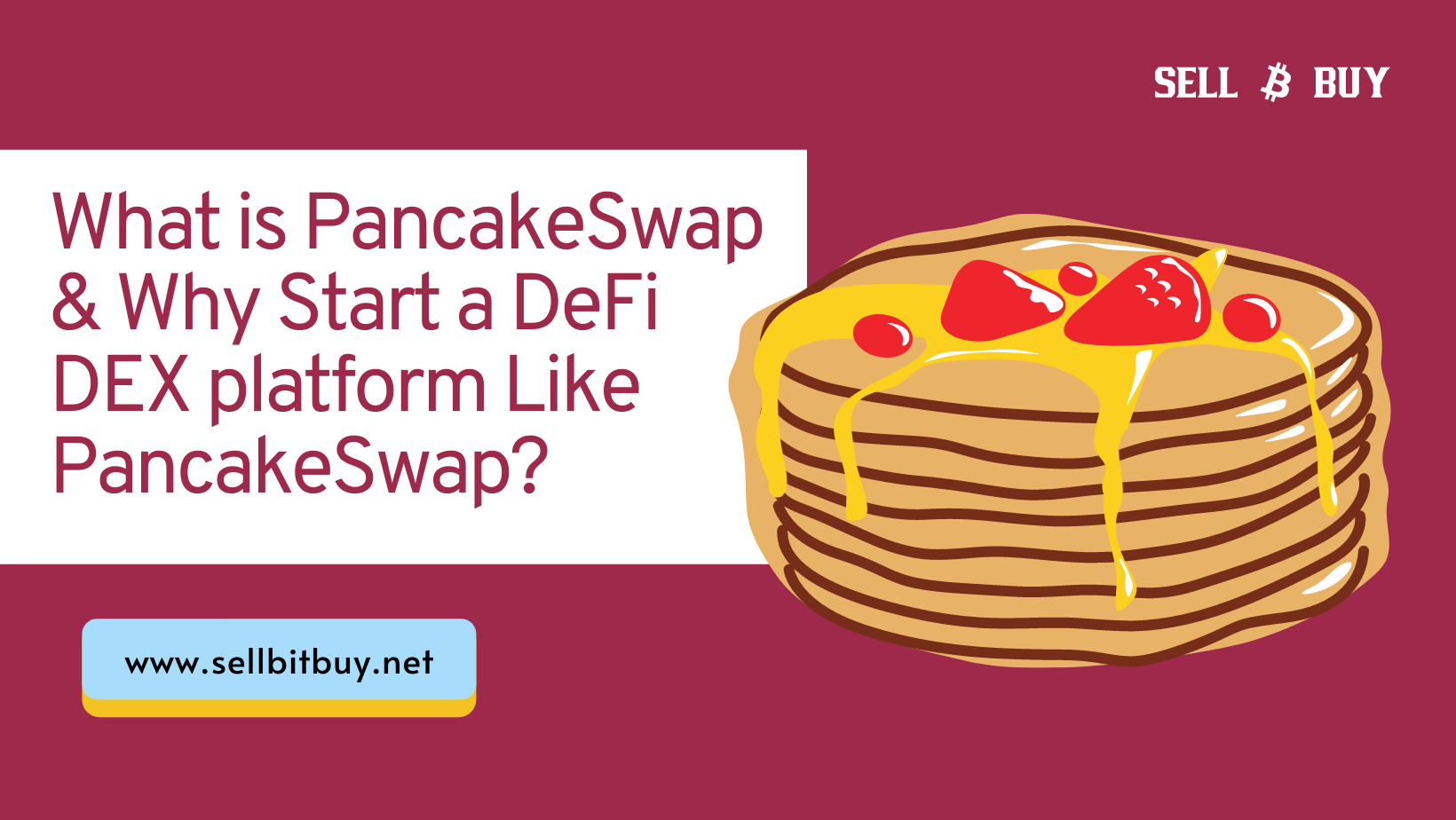 Article about What is PancakeSwap & Why Start a DeFi DEX platform Like PancakeSwap