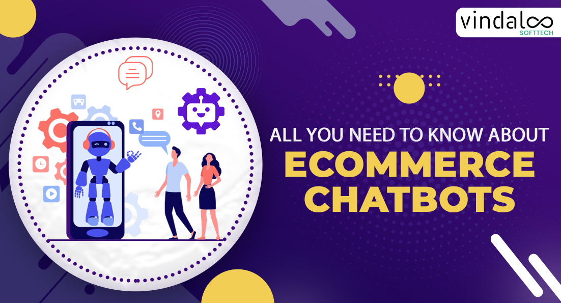 Article about All You Need to Know About eCommerce Chatbots