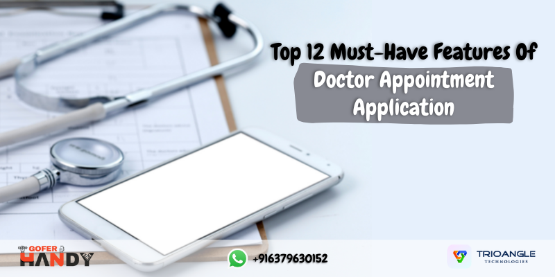 Article about Top 12 Must-Have Features Of Doctor Appointment Application