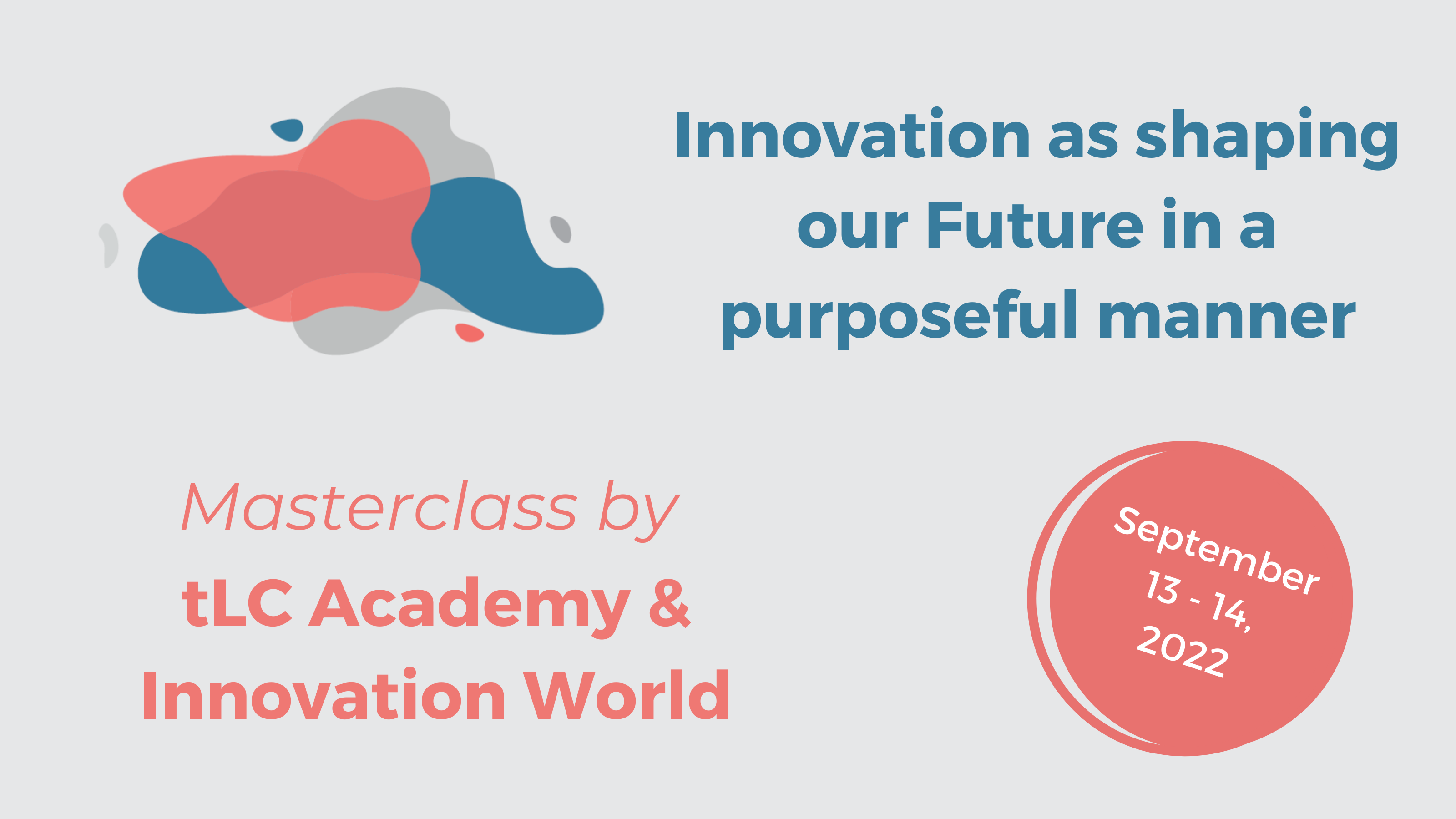 Innovation Masterclass: Innovation as shaping our Future in a purposeful manner organized by Innovation World Switzerland
