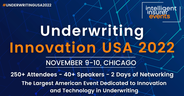 Underwriting Innovation USA 2022 organized by Intelligent Insurer