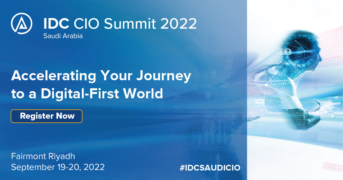 IDC Saudi Arabia CIO Summit 2022 organized by IDC MEA