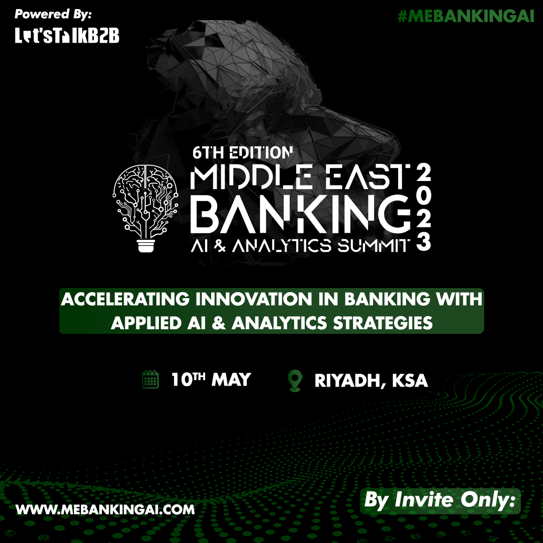 6th Middle East Banking AI & Analytics Summit 2023 organized by LetsTalkB2B