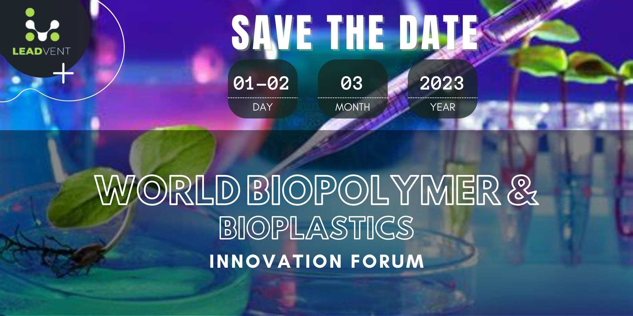 World Biopolymers and Bioplastics Innovation Forum  organized by Leadvent Group