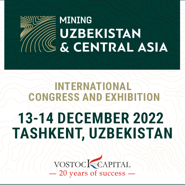 “Mining of Uzbekistan and Central Asia” - International Congress and Exhibition organized by Vostock Capital