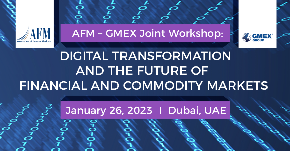 Digital Transformation and the Future of Financial and Commodity Markets organized by GMEX Group