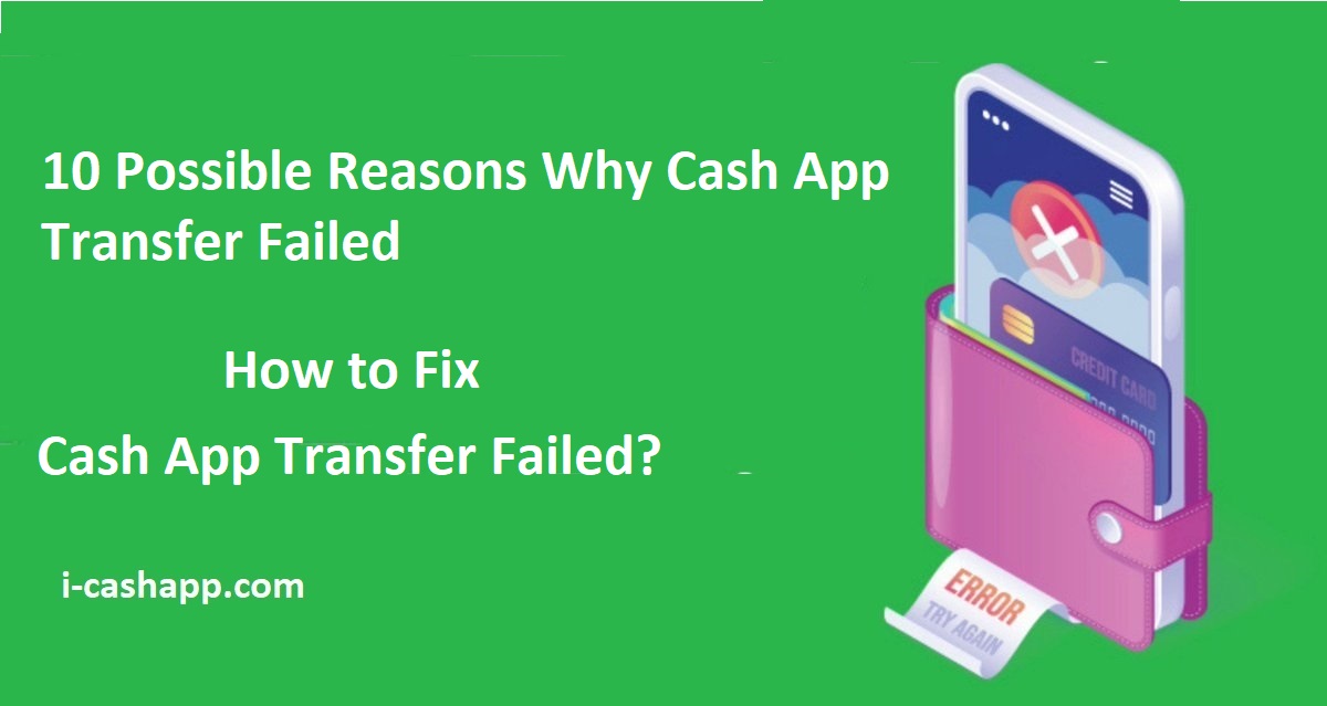 Article about 10 Possible Reasons Why Cash App Transfer Failed