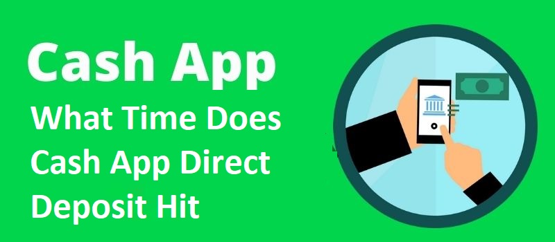 Article about Cash App Direct Deposit What Time Does It Hit
