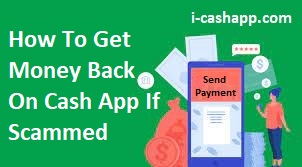 Article about How To Get Money Back On Cash App If Scammed