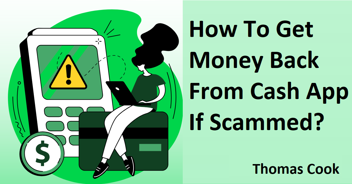 Article about How To Easily Get Money Back From Cash App If Scammed