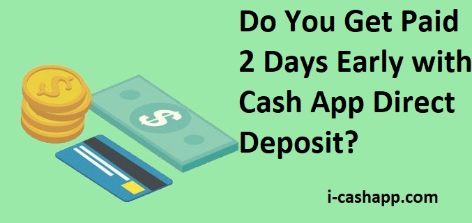 Article about Do You Get Paid 2 Days Early with Cash App Direct Deposit