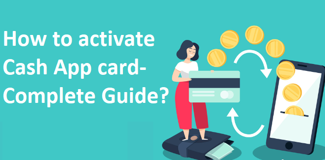 Article about How to activate Cash App card- Complete Guide