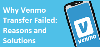 Article about Why Venmo Transfer Failed Reasons and Solutions