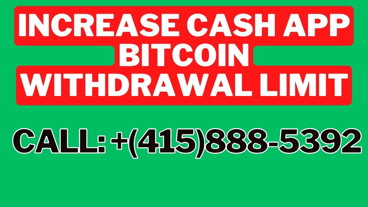 Article about Cash App Bitcoin Withdrawal Limit- Step by Step Guide to Increase