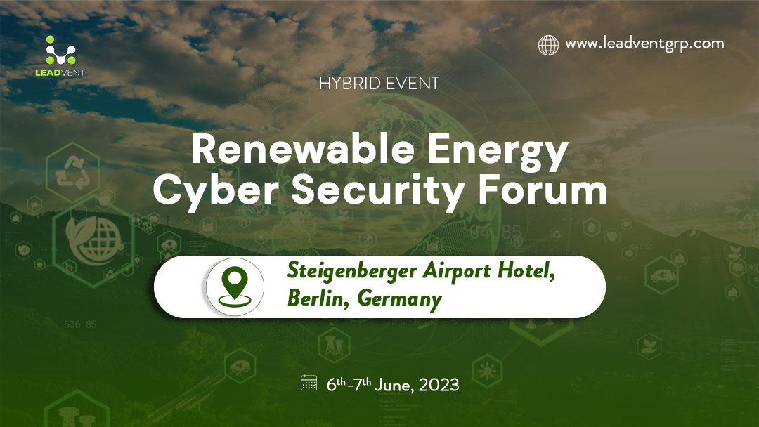Renewable Energy Cyber Security Forum organized by Leadvent Group