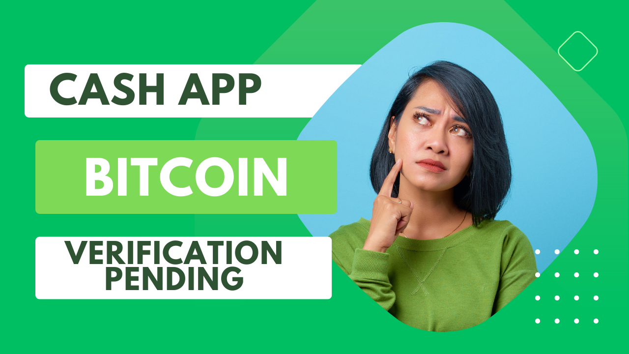 Article about Demystifying Bitcoin Verification Pending on Cash App: FAQs and Expert Advice
