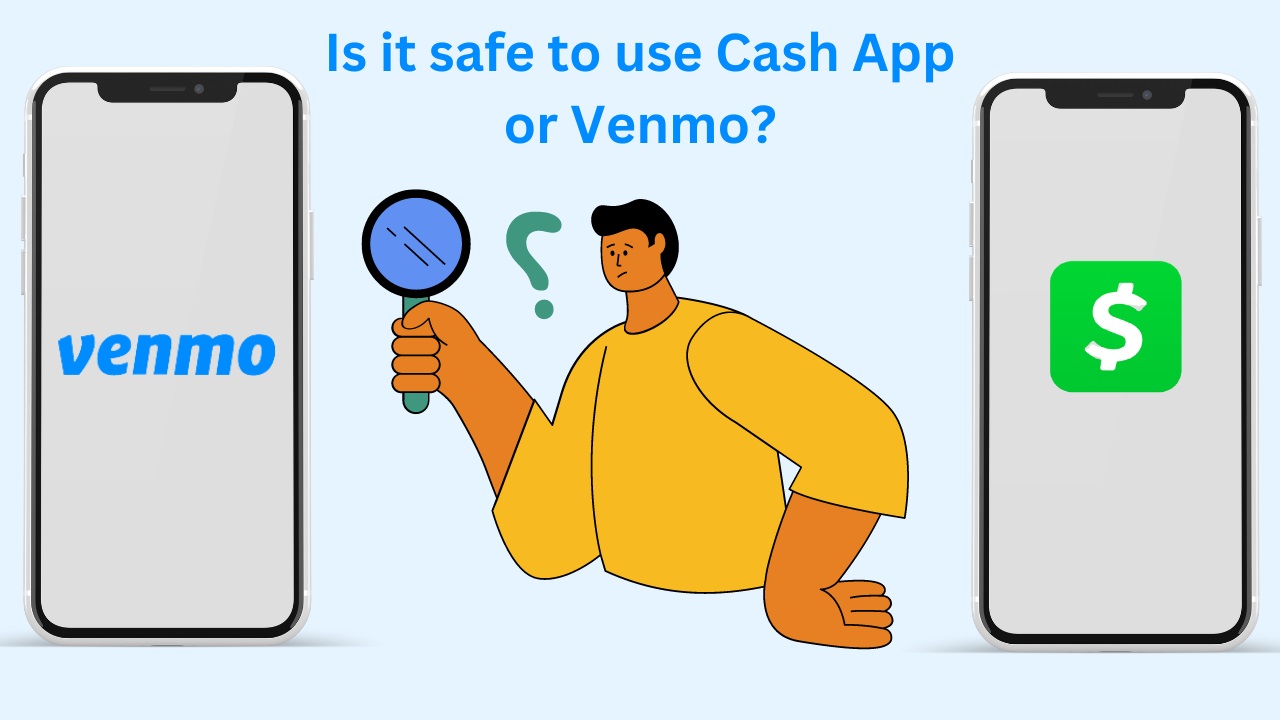 Article about Is it safe to use Cash App or Venmo The Ultimate Guide [2023]