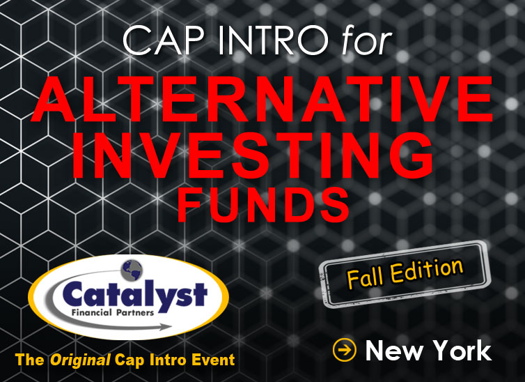 Catalyst Cap Intro: Alternative Investing Funds - Fall organized by Catalyst Financial Partners