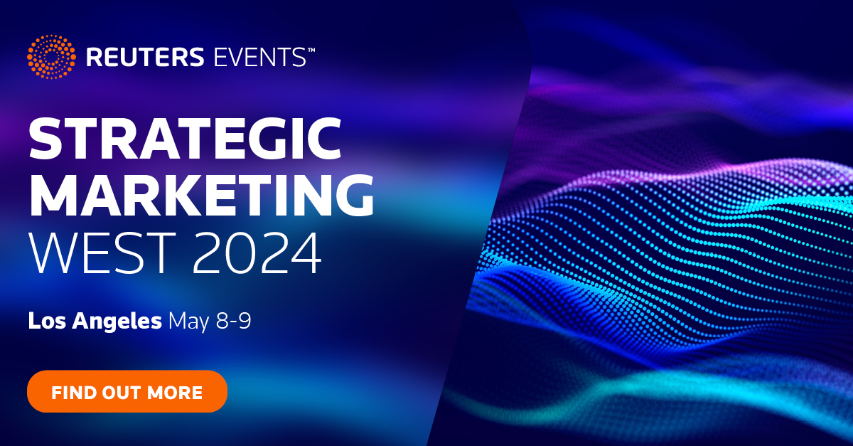 Reuters Events: Strategic Marketing West 2024 organized by Reuters Events