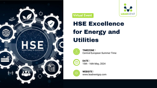HSE Excellence for Energy and Utilities organized by Leadvent Group