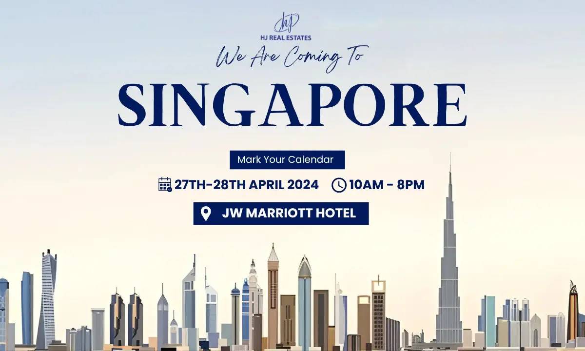 Upcoming Dubai Real Estate Event in Singapore organized by HJ Real Estates