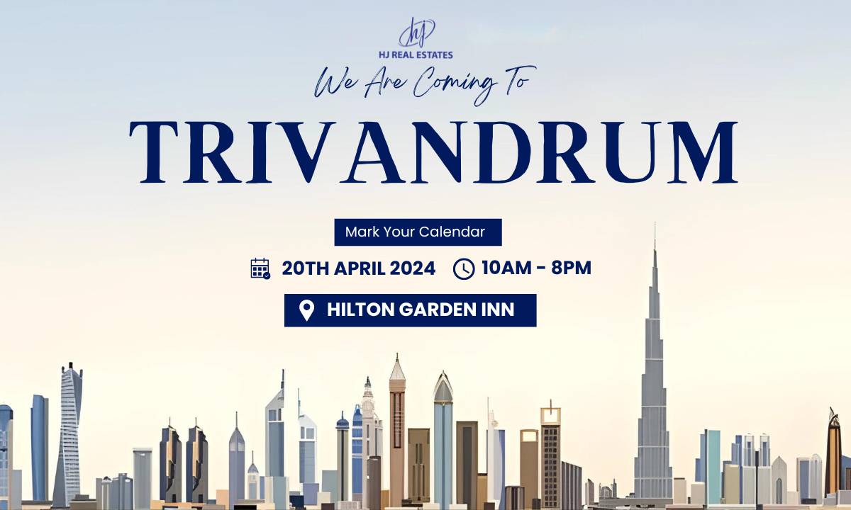 Upcoming Dubai Real Estate Expo in Trivandrum organized by HJ Real Estates