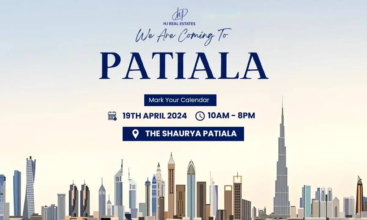 Upcoming Dubai Real Estate Expo in Patiala organized by HJ Real Estates